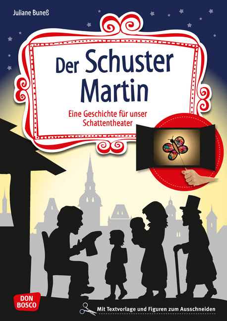 Das Schattentheater - Der Schuster Martin, Heft, ab 4 Jahre
