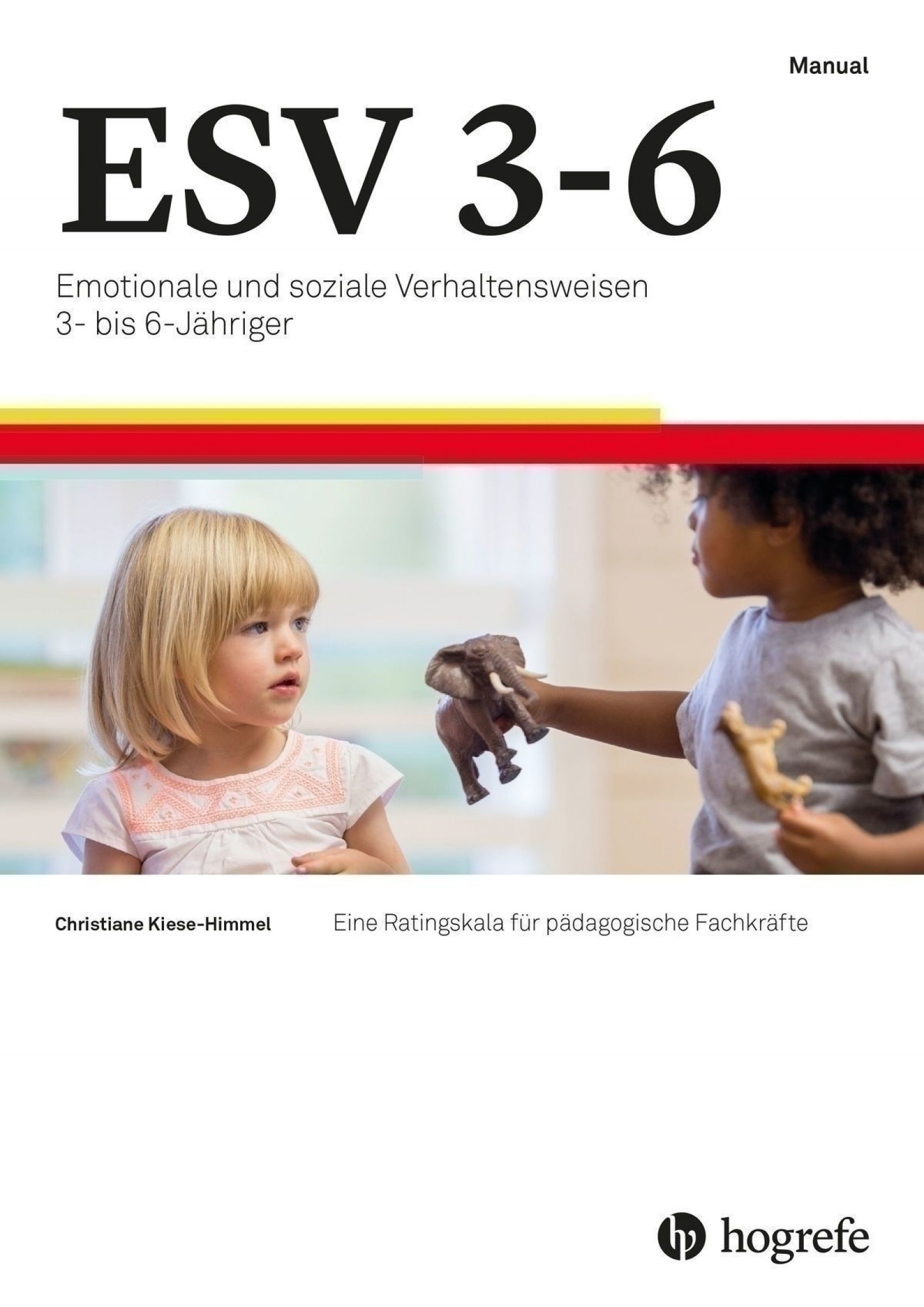 ESV 3-6 komplett Emotionale und soziale Verhaltensweisen 3- bis 6-Jähriger
