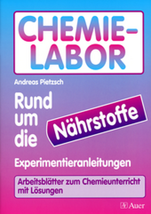 Chemie-Labor - Rund um die Nährstoffe