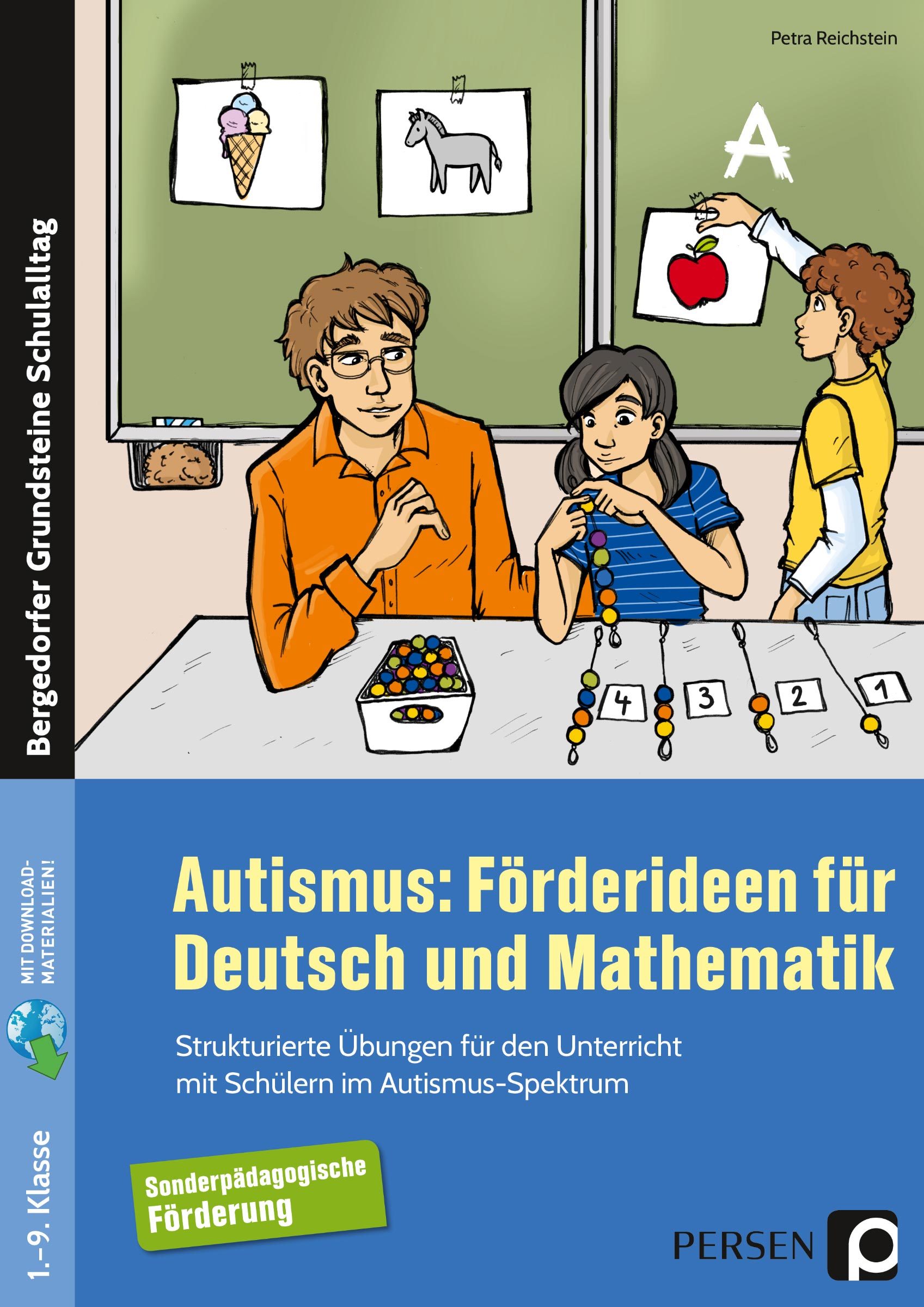 Autismus: Förderideen für Deutsch und Mathematik, 1. bis 9. Klasse